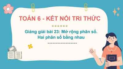 Bài giảng phân số lớp 6